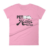 PET MOTHER OF THE YEAR dog women's t-shirt