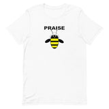 PRAISE BEE  B-Shirt