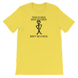 DON'T BE A DICK t-shirt