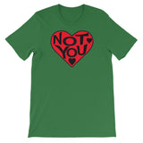 LOVE YOU NOT t-shirt