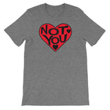 LOVE YOU NOT t-shirt