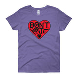 DON'T HATE - women's  t-shirt