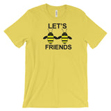 LET'S BEE FRIENDS  B-shirt