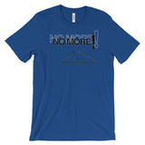 NO MORE WIRE HANGERS  t-shirt