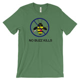 NO BUZZ KILLS B-Shirt