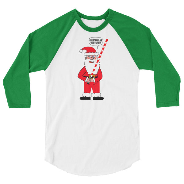 CHRISTMAS I AM YOUR FATHER   3/4 sleeve raglan shirt