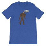 BIG FOOT BELIEVES IN YOU  t-shirt