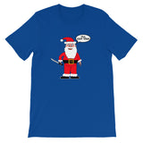 SANTA WILL CUT YOU   t-shirt