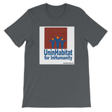 UNINHABITAT FOR INHUMANITY T-Shirt