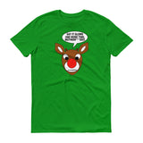 RUDOLPH SAY 'IT GLOWS' t-shirt