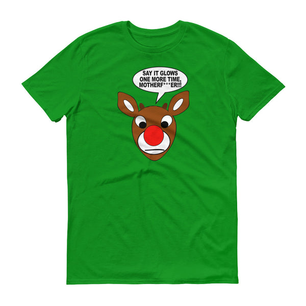 RUDOLPH SAY 'IT GLOWS' t-shirt