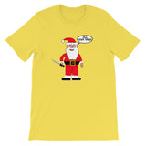 SANTA WILL CUT YOU   t-shirt