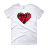 DON'T HATE - women's  t-shirt