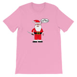 SANTA WILL CUT YOU   t-shirt