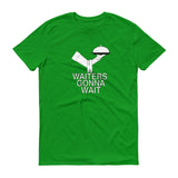 WAITERS GONNA WAIT  t-shirt