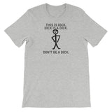 DON'T BE A DICK t-shirt