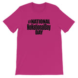 NATIONAL NO NATIONAL DAY DAY t-shirt