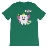 TOOTH FAIRY BELIEVES IN YOU  T-shirt