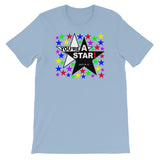 YOU'RE A STAR! t-shirt