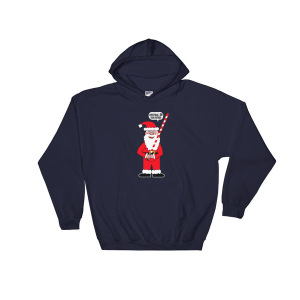 CHRISTMAS, I AM YOUR FATHER - Holiday Hoodie