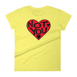 LOVE YOU NOT women's t-shirt