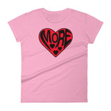 LOVE MORE women's t-shirt