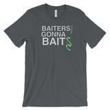 BAITERS GONNA BAIT  t-shirt