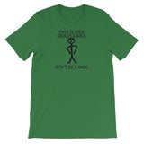 DON'T BE A DICK t-shirt