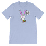 EASTER BUNNY BELIEVES IN YOU t-shirt