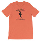 DON'T BE A DICK t-shirt