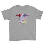 HUG YOUR MOM II kids t-shirt