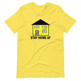 STAY HOME AF T-Shirt