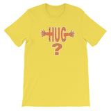 HUG? t-shirt