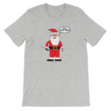 SANTA WILL CUT YOU   t-shirt