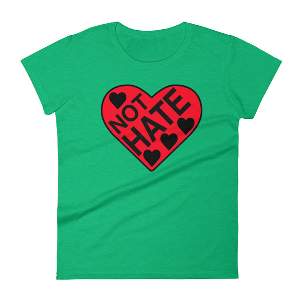 LOVE NOT HATE women's t-shirt