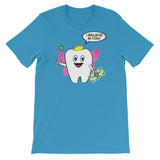 TOOTH FAIRY BELIEVES IN YOU  T-shirt