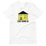 STAY HOME AF T-Shirt