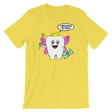 TOOTH FAIRY BELIEVES IN YOU  T-shirt