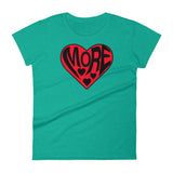 LOVE MORE women's t-shirt