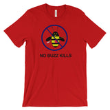 NO BUZZ KILLS B-Shirt