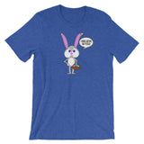 EASTER BUNNY BELIEVES IN YOU t-shirt