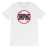 NO SWIPING t-shirt