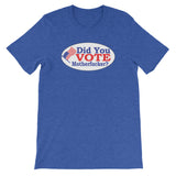 DID YOU VOTE ?!?  t-shirt