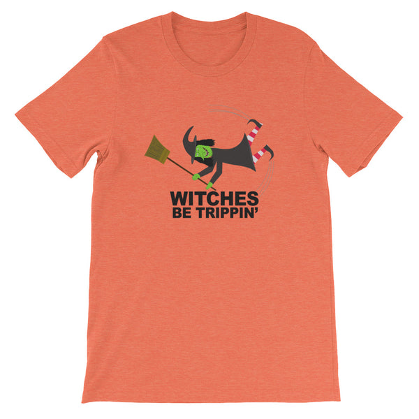 WITCHES BE TRIPPIN'  t-shirt