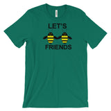 LET'S BEE FRIENDS  B-shirt