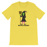 WITCH, PLEASE!  t-shirt