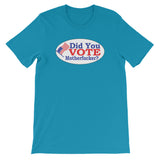 DID YOU VOTE ?!?  t-shirt