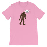 BIG FOOT BELIEVES IN YOU  t-shirt