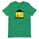 STAY HOME AF T-Shirt