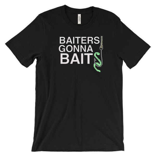 BAITERS GONNA BAIT  t-shirt